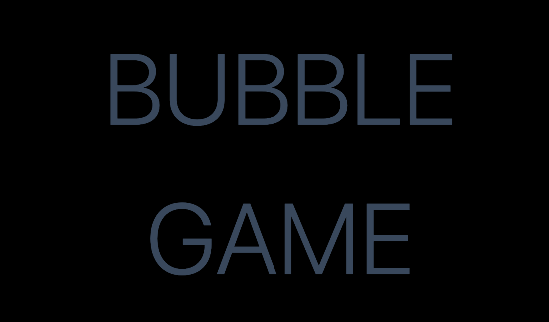 BUBBLE GAME